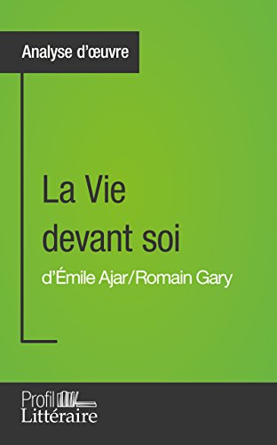 La Vie devant soi de Romain Gary (Analyse approfondie) (French Edition)