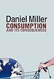 Consumption and its consequences