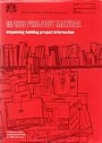 CI/SfB project manual : organising building project information, incorporating the authoritative United Kingdom version of the international SfB classification system as it applies to project informat