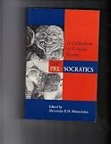 The Pre-Socratics : a collection of critical essays