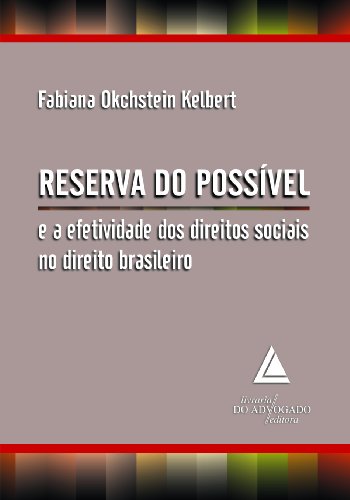 Reserva Do Possível: E a efetividade dos Direitos Sociais no Direito Brasileiro (Portuguese Edition), by VICTOR EDUARDO RIOS GON&Cc Reserva Do Possível: E a efetividade dos Direitos Sociais no Direito Brasileiro (Portuguese Edition), by VICTOR EDUARDO RIOS GON&Cc