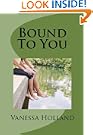 Bound To You