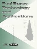 Fuel Spray Technology and Applications (S P (Society of Automotive Engineers))