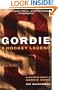 Gordie: A Hockey Legend