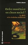 Ordre monétaire ou chaos social ? : La BCE et la révolution néolibérale