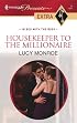 Housekeeper To The Millionaire (Harlequin Presents Extra)