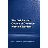 the origins and course of common mental disorders