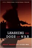 Leashing the Dogs of War: Conflict Management in a Divided World