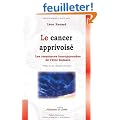 Le cancer apprivois� : Les ressources insoup�onn�es de l'�tre humain