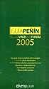 Guia Penin de los vinos de Espana 2005 / Penin Guide of Spain Wines 2005 (Spanish Edition)