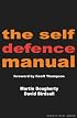 The Self-defence Manual (Summersdale martial arts)