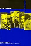 Lebensfresser - Sechs literarische Essays - Fritz J. Raddatz