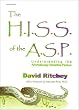 The H.I.S.S. of the A.S.P: Understanding the Anomalously Sensitive Person