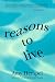 Reasons to Live: Stories