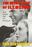 Ministry of Illusion: Nazi Cinema and Its Afterlife