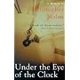 Under the Eye of the Clock