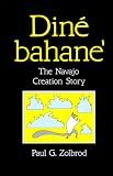 Dine Bahane': The Navajo Creation Story