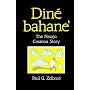Dine Bahane': The Navajo Creation Story