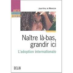 Naître là-bas, grandir ici. L'adoption internationale