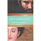 late and soon a novel