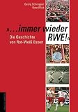 Produkt-Bild: Immer wieder RWE! Die Geschichte von Rot-Wei&szlig; Essen