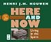 Here and Now: Living in the Spirit
