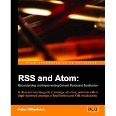 RSS and Atom: Understanding and Implementing Content Feeds and Syndication
