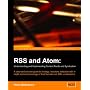 RSS and Atom: Understanding and Implementing Content Feeds and Syndication