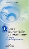L'eau : Source vitale de votre sante