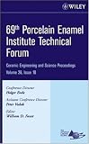 69th Porcelain Enamel Institute Technical Forum: Ceramic Engineering and Science Proceedings