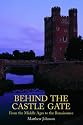 Behind the Castle Gate: From the Middle Ages to the Renaissance