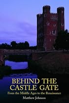 Behind the Castle Gate: From the Middle Ages to the Renaissance