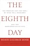 The Eighth Day: The Promise and the Peril of Stem Cell Research and the Regeneration of Man