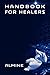 Handbook for Healers