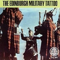 The Edinburgh Military Tattoo: Bagpipe Marches of Scotland