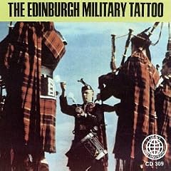 The Edinburgh Military Tattoo: Bagpipe Marches of Scotland