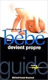 Mon bebe devient propre