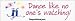 Dance Like No One's Watching - bumper stickers (Medium 10x2.8 in.)