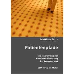 Patientenpfade: Ein Instrument zur Prozessoptimierung im Krankenhaus