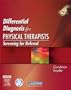 Differential Diagnosis for Physical Therapists: Screening for Referral, 4e (Differential Diagnosis In Physical Therapy)