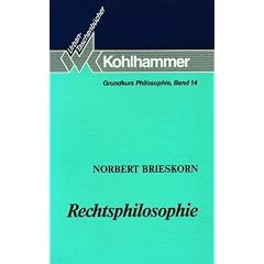 Grundkurs Philosophie: Rechtsphilosophie: Bd 14