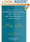The Impact of Stereochemistry on Drug Development and Use