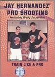 Jay Hernandez' Pro Shooting featuring Wall Szczerbiak