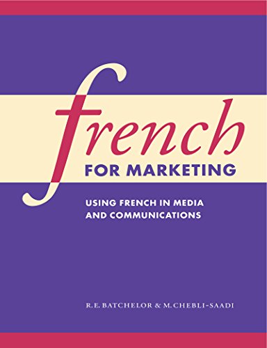 French for Marketing: Using French in Media and Communications (French Edition)