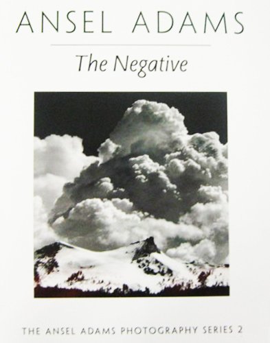 The Negative (Ansel Adams Photography, Book 2)