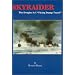 Skyraider: The Douglas A-1 Flying Dump Truck