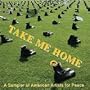 Take Me Home-Sampler of American Artists for Peace