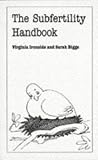 The Subfertility Handbook (Overcoming Common Problems)