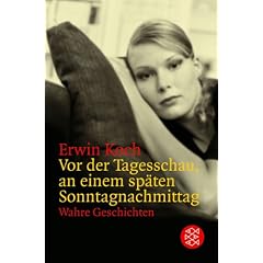Vor der Tagesschau, an einem späten Sonntagnachmittag. Wahre Geschichten (Broschiert)