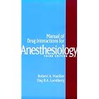 Manual of Drug Interactions for Anesthesiology by  Robert A. Mueller and Dag B. A. Lundberg